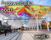 Fotowoltaika Łódź - instalacje fotowoltaiczne, panele